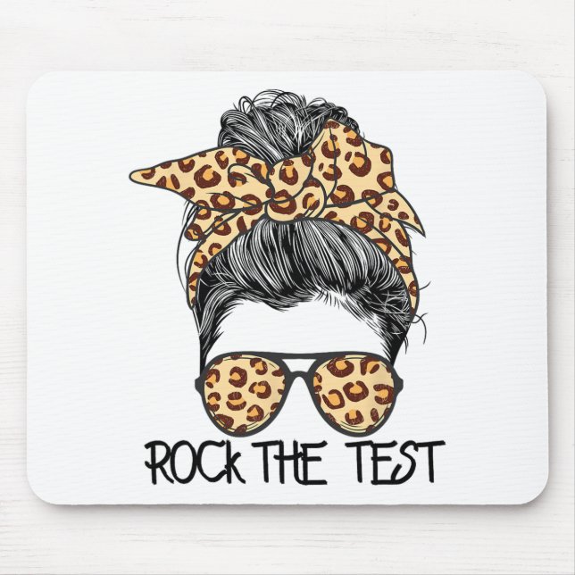 The Test Messy Bun Teacher Test Day Testing Day Te Mouse Pad (Front)
