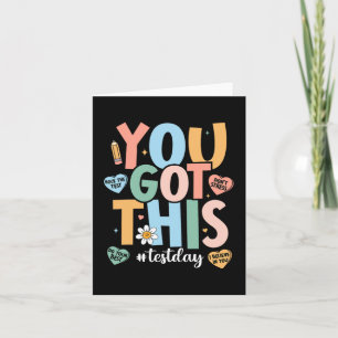 The Test Motivational Testing Day Teacher You Got Card