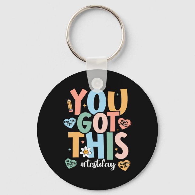 The Test Motivational Testing Day Teacher You Got  Key Ring (Front)