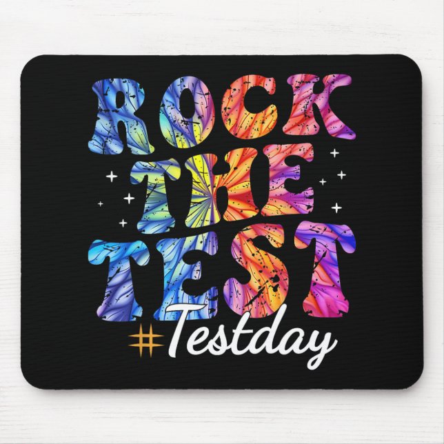 The Test Motivational Tie Dye Teacher Testing Day  Mouse Pad (Front)