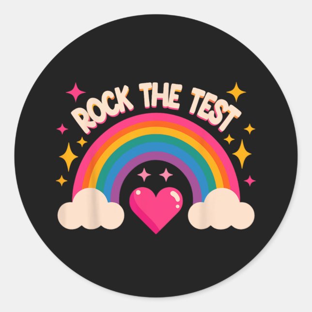 The Test Rainbow Testing Day Teacher Student Test  Classic Round Sticker (Front)