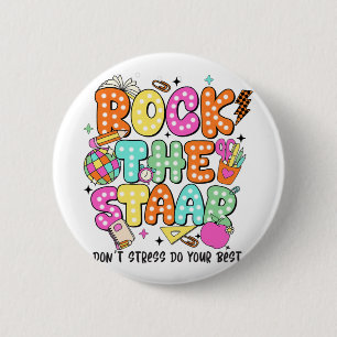 The Test Staar Day Teacher Motivational Testing Da 6 Cm Round Badge