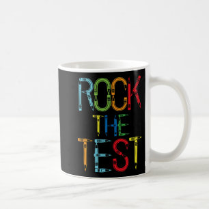 The Test Teacher Test Day Funny Testing Day Teache Coffee Mug
