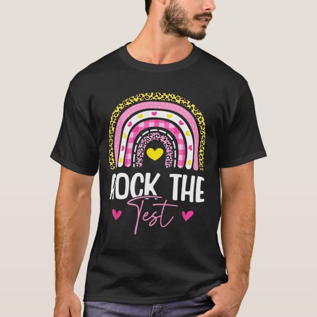 The Test Teacher Test Day Testing Day Funny Teache T-Shirt (Front)