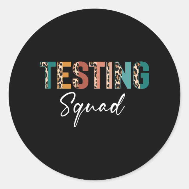 The Test Teacher Test Day Testing Squad Leopard Te Classic Round Sticker (Front)