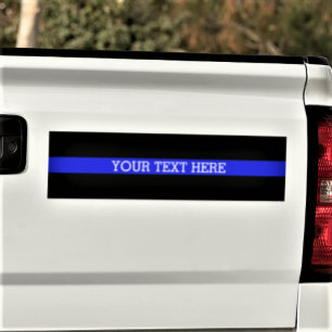 The Thin Blue Line - Your Text Here Bumper Sticker