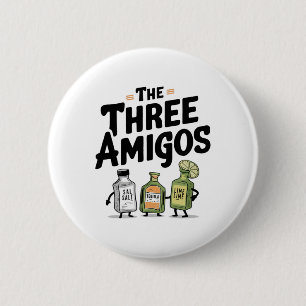 The Three Amigos Cinco De Mayo Tequila Salt And Li 6 Cm Round Badge