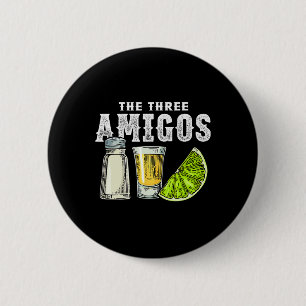 The Three Amigos Lime Salt Tequila Funny Cinco De 6 Cm Round Badge