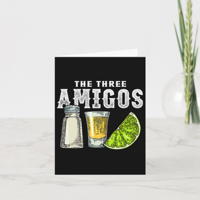 The Three Amigos Lime Salt Tequila Funny Cinco De  Card (Front)
