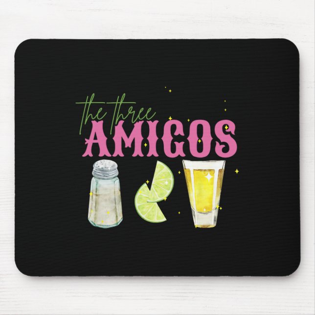 The Three Amigos Lime Salt Tequila Funny Cinco De  Mouse Pad (Front)