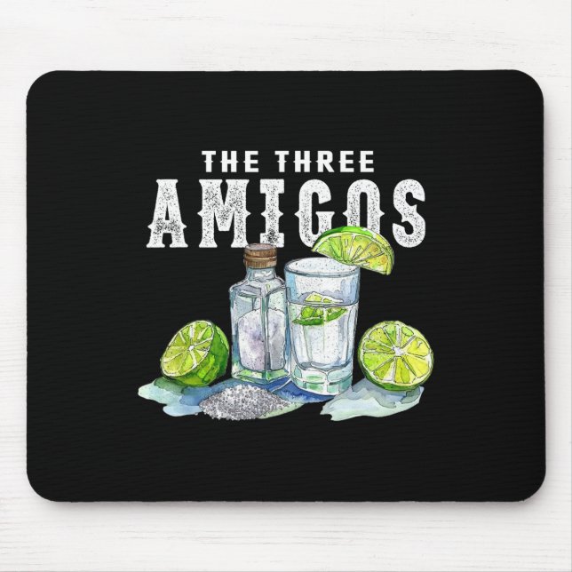 The Three Amigos Lime Salt Tequila Funny Cinco De  Mouse Pad (Front)
