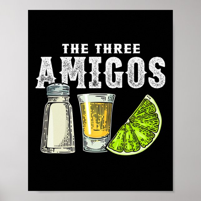 The Three Amigos Lime Salt Tequila Funny Cinco De  Poster (Front)