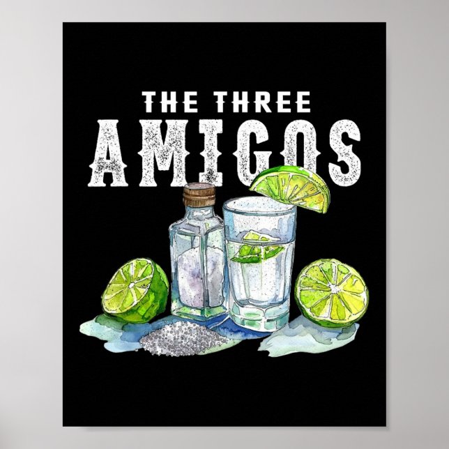 The Three Amigos Lime Salt Tequila Funny Cinco De  Poster (Front)