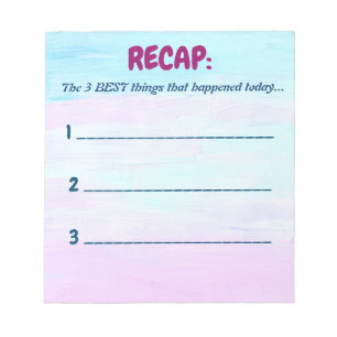 The Three BEST Things Notepad