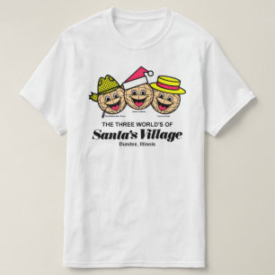 The Three World's of Santa's Village, Dundee, IL T-Shirt