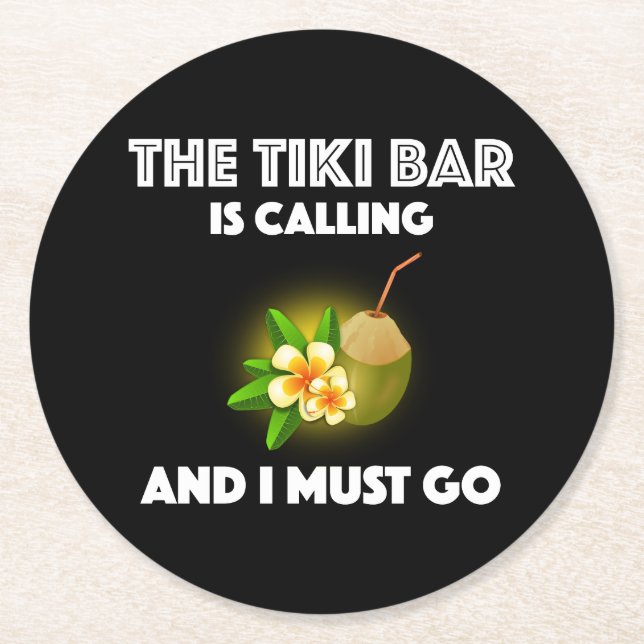 The Tiki Bar Is Calling And I Must Go Tropical Round Paper Coaster (Front)