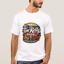 The Tim Kelly Show tee shirt