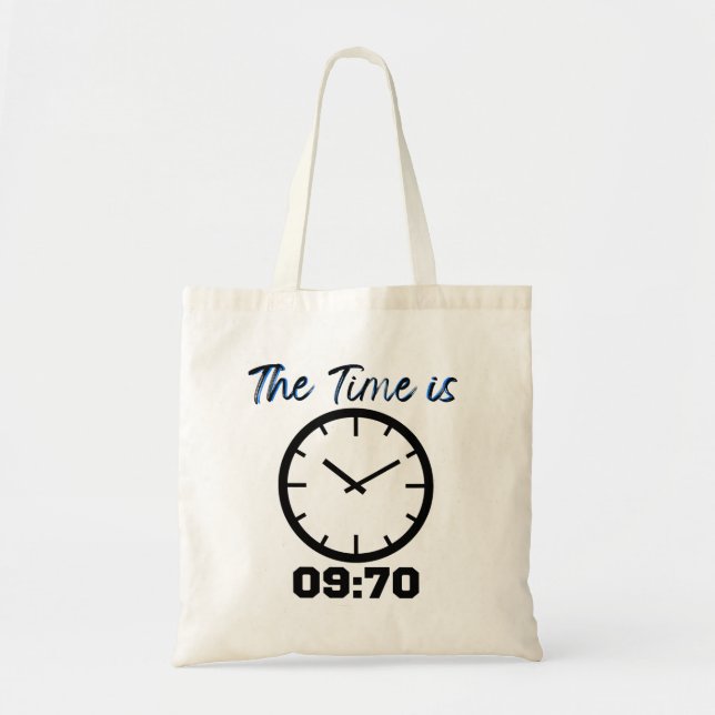 The time is 09_70.w tote bag (Front)