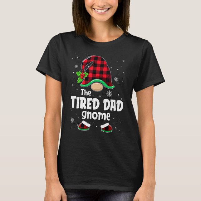 The Tired Dad Gnome Buffalo Plaid Christmas Matchi T-Shirt (Front)