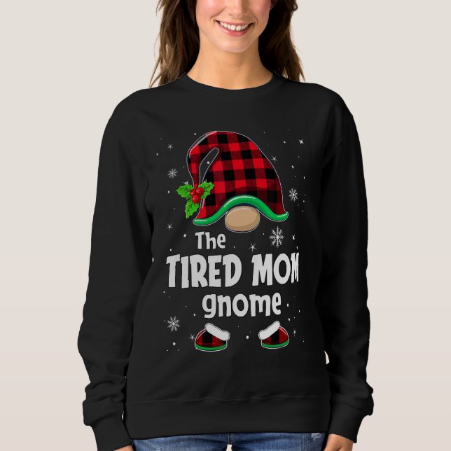 The Tired Mom Gnome Buffalo Plaid Christmas Matchi Sweatshirt (Front)