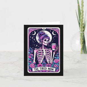The Tired Mum Tarot Card Skeleton Mothers Day Skul