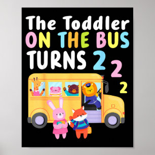 The Toddler On The Bus Turns Two Years Cute Animal Poster