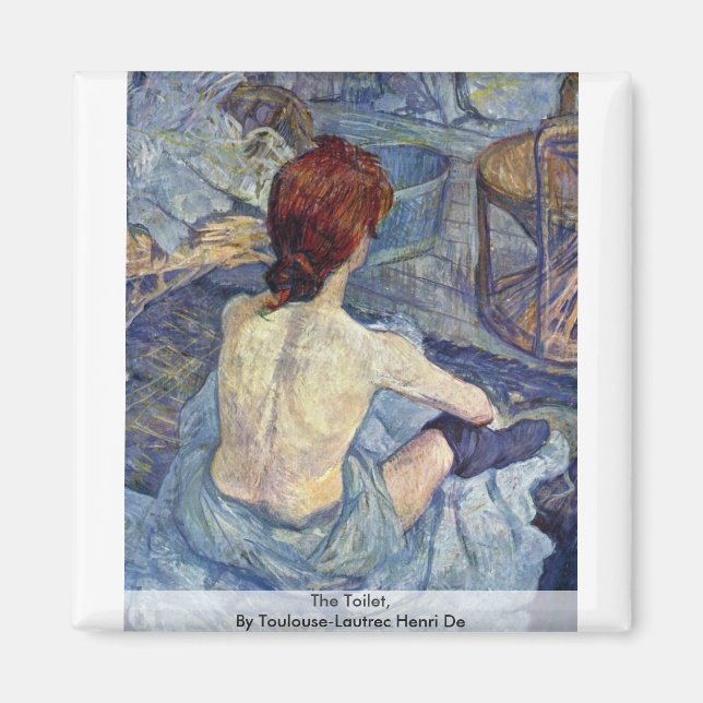 The Toilet,  By Toulouse-Lautrec Henri De Magnet (Front)