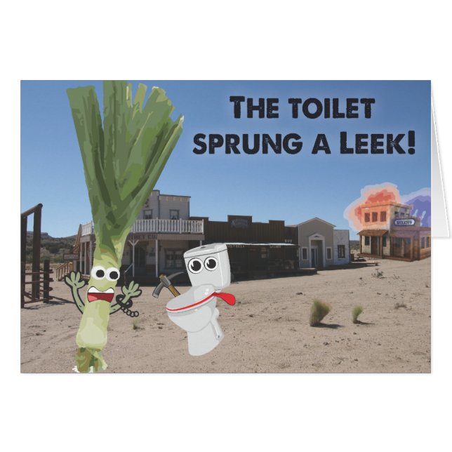 The Toilet Sprung a Leek! (Front Horizontal)