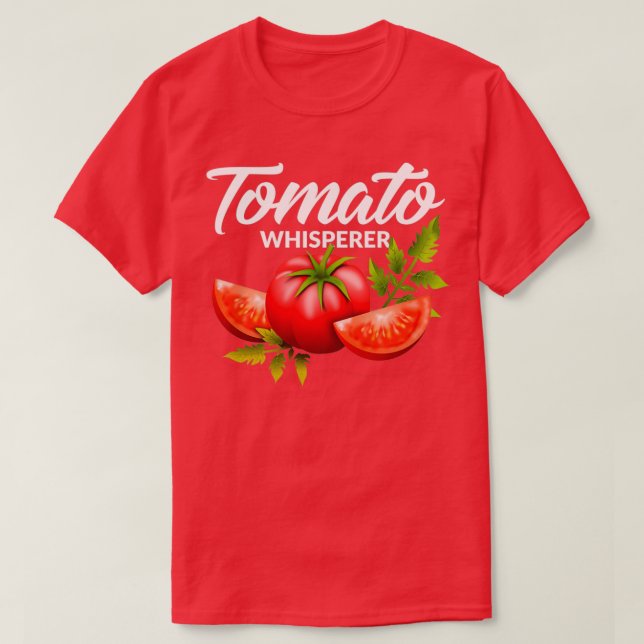 The Tomato Whisperer Gardening Tending Garden Farm T-Shirt (Design Front)