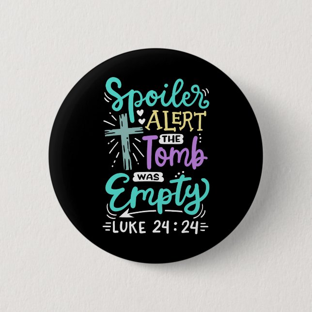The Tomb Was Empty Jesus Christian Easter  6 Cm Round Badge (Front)