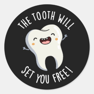 The Tooth Will Set You Free Dental Pun Dark BG Classic Round Sticker