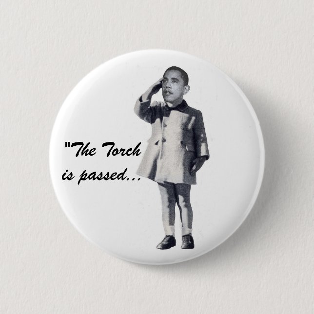 "The Torch is passed..." 6 Cm Round Badge (Front)