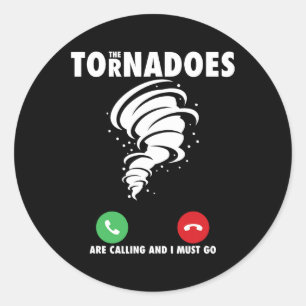 The Tornados Are Calling Meteorology Weatherman Classic Round Sticker