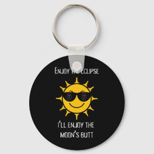 The Total Solar Eclipse I'll Enjoy The Moon's Butt Key Ring