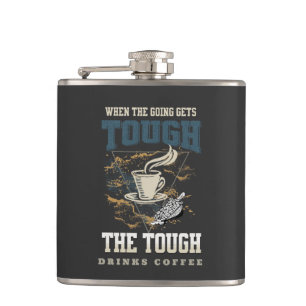 The Tough Drinks Coffee Fun Good Vibes Free Spirit Hip Flask