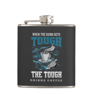 The Tough Drinks Coffee Fun Good Vibes Free Spirit Hip Flask