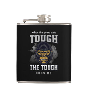 The Tough Hugs Me Humourous Inspirational Quote Hip Flask
