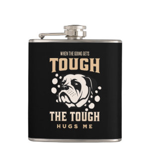 The Tough Hugs Me Humourous Inspirational Quote  Hip Flask