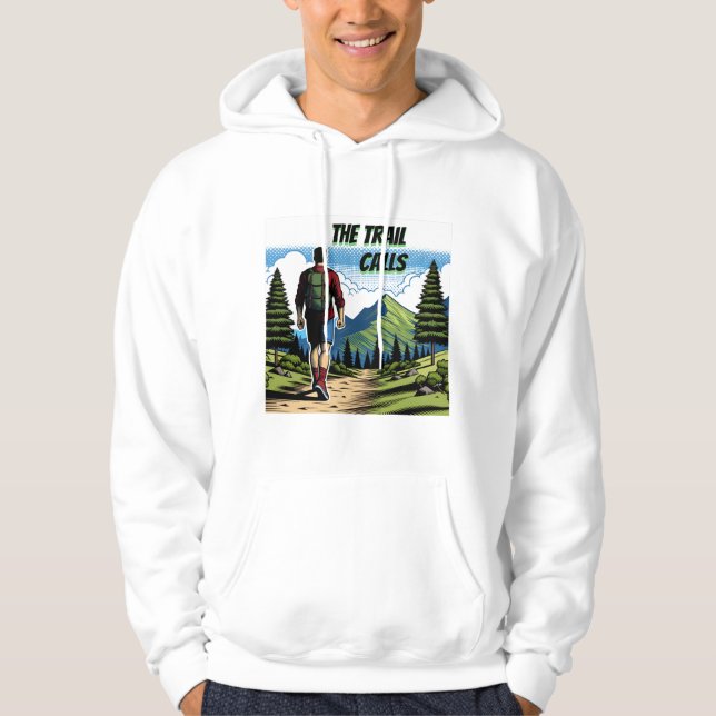 The Trail Calls | Man Hiking a Trail Hoodie (Front)