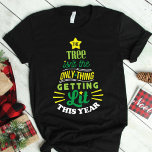 The Tree Isn't The Only Thing Getting Lit T-Shirt<br><div class="desc">Funny The Tree Isn't The Only Thing Getting Lit This Year Christmas T-Shirt Design

Our cool,  trendy,  preppy and modern designs make great gifts for any occasion. Use the design tools and click to customise further to make this product even more unique and special!</div>