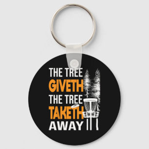 The Tree Taketh Away - Disc Golf Player Flying Dis Key Ring