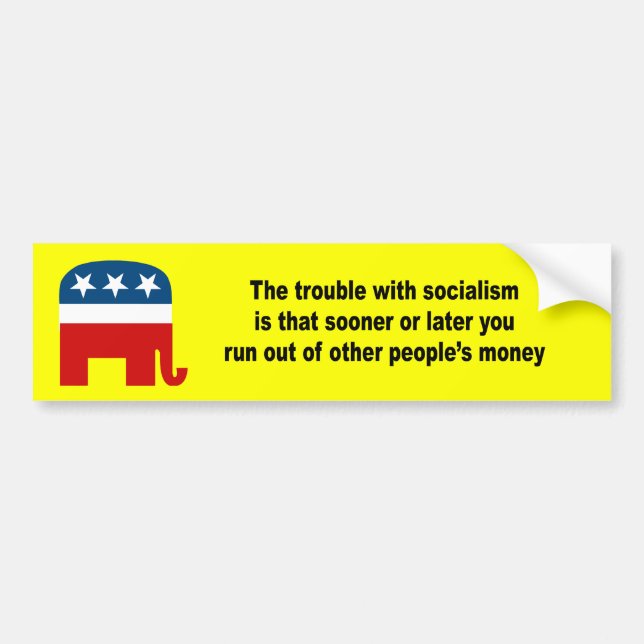The trouble with socialism is bumper sticker (Front)