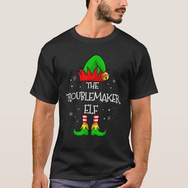 The Troublemaker Elf Group Matching Family Christm T-Shirt (Front)