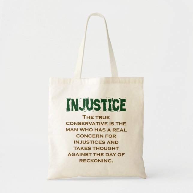 The True Conservative Is The Man - Injustice Quote Tote Bag (Front)