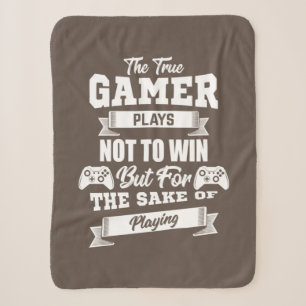 The True Gamer Plays Not To Win Sherpa Blanket