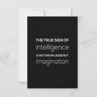 the true sign of intelligence is not knowledge but