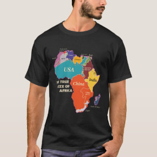 The True Size Of Africa T-Shirt