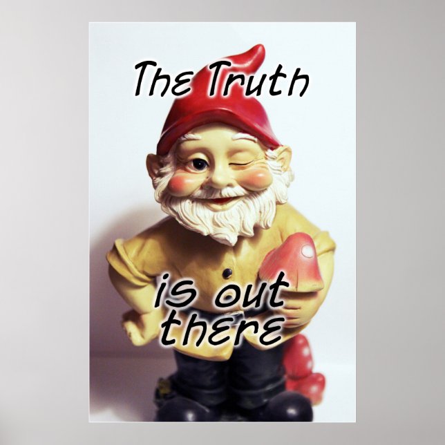 The Truth is Out There Gnome Poster (Front)