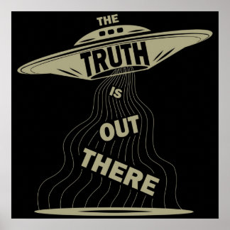 The Truth is Out There XFiles Poster