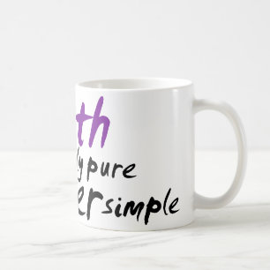 The Truth is Rarely Pure and Never Simple Coffee Mug